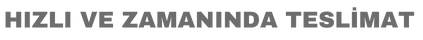 Hızlı Teslimat Gri