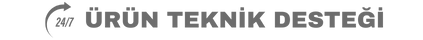 Ürün Teknik Desteği Gri